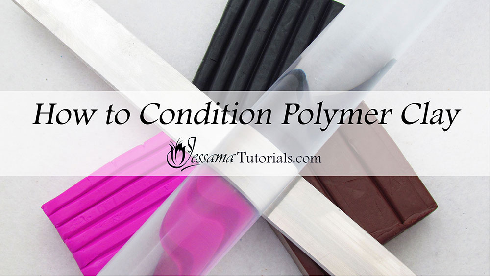 how to condition polymer clay