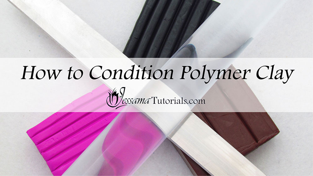how to condition polymer clay