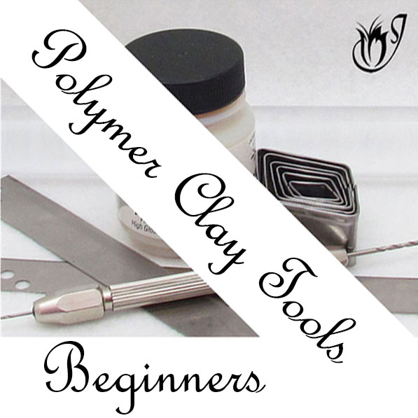 Polymer clay tools for beginners