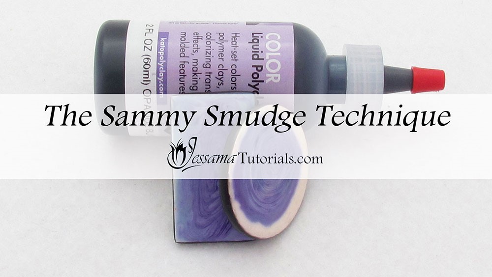 The Sammy Smudge Polymer Clay Technique