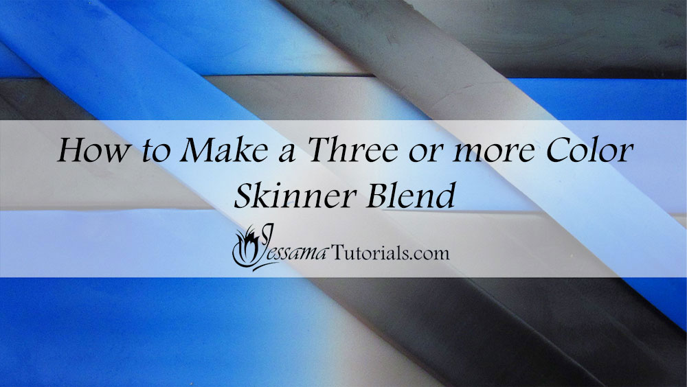 How to make a three part polymer clay Skinner Blend