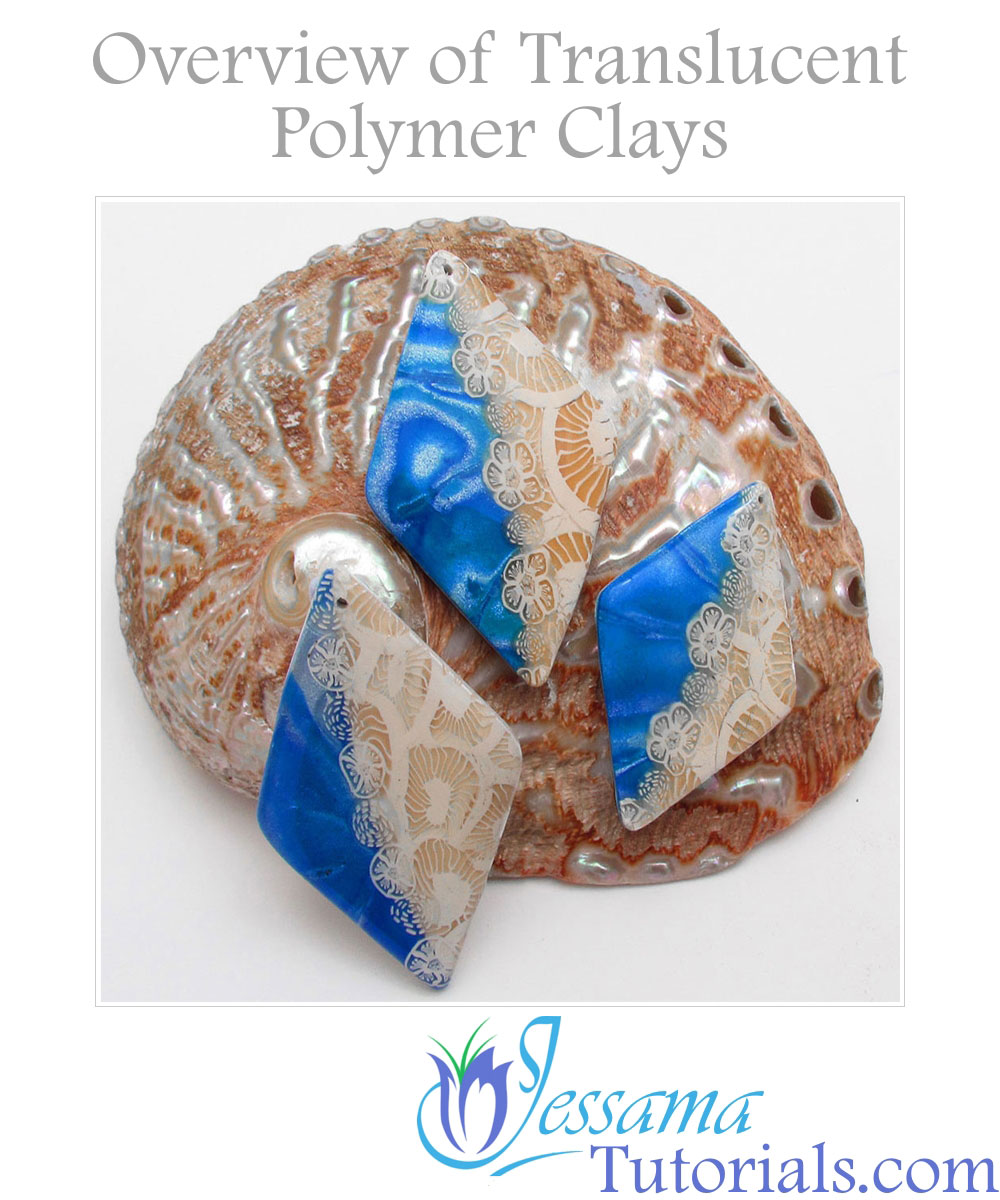 Overview of translucent polymer clays