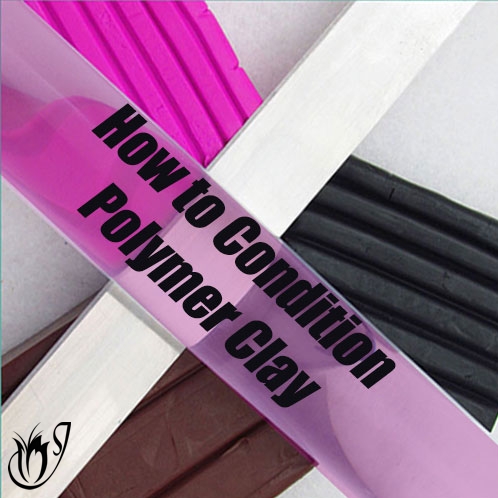 How to condition polymer clay