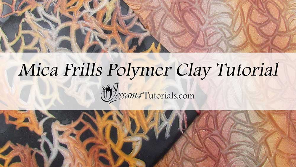Polymer clay mica frills