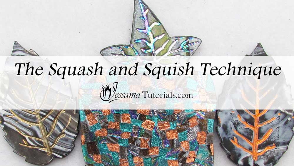 Squash and Squish polymer clay technique