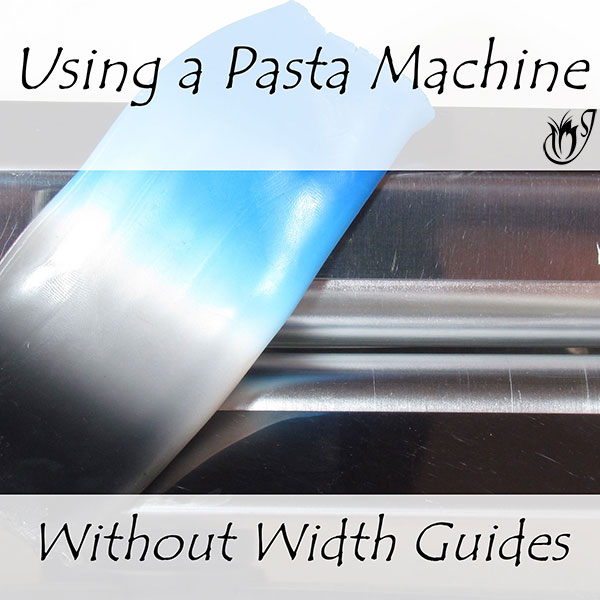 Using a Polymer clay pasta machine without width guides