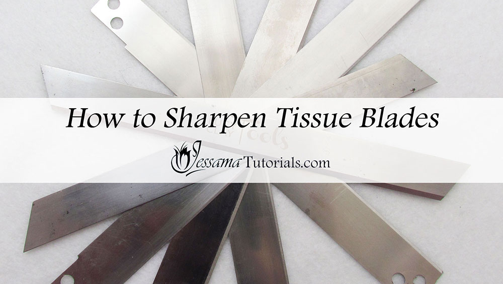 How to Sharpen Polymer Clay Tissue Blades